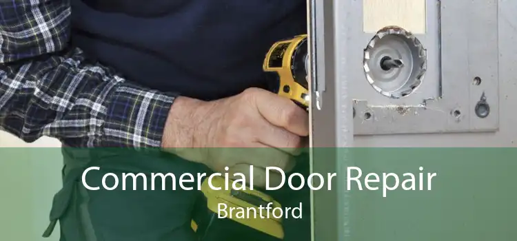 Commercial Door Repair Brantford