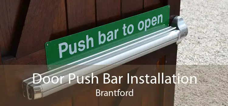 Door Push Bar Installation Brantford